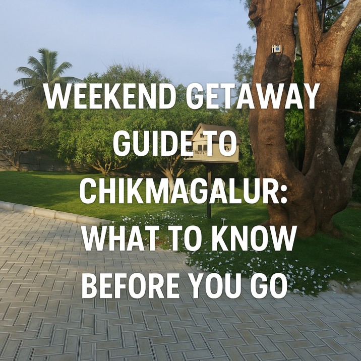 Weekend Getaway Guide to Chikmagalur What to Know Before You Go